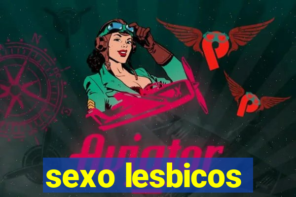 sexo lesbicos